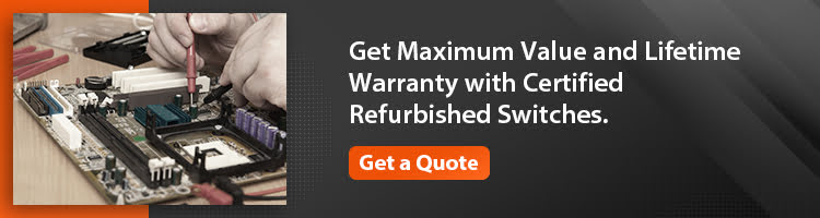 Get maximum value and lifetime warranty with certified refurbished switches