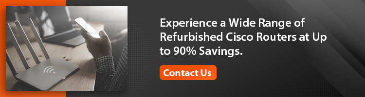 Experience a wide range of refurbished Cisco routers at up to 90% savings