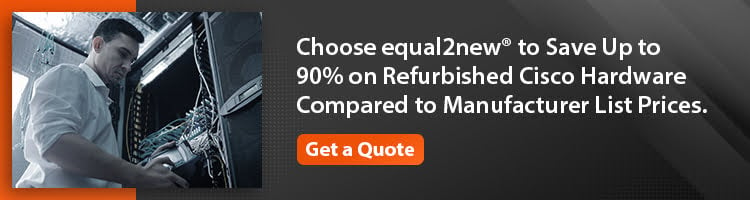 Choose equal2new® to save up to 90% on refurbished cisco hardware compared to manufacturer list prices